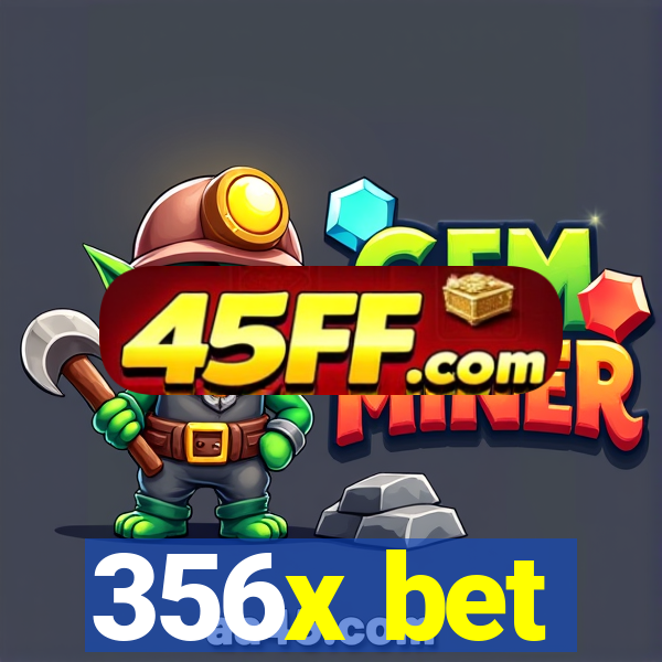 356x bet